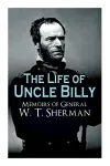 The Life of Uncle Billy - Memoirs of General W. T. Sherman cover