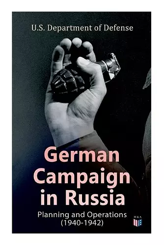 German Campaign in Russia: Planning and Operations (1940-1942) cover