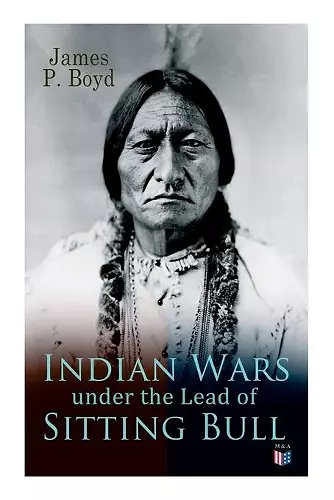 Indian Wars under the Lead of Sitting Bull cover