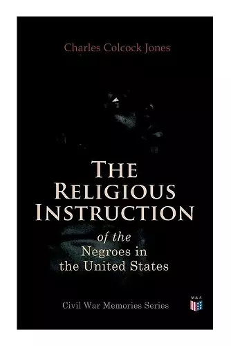The Religious Instruction of the Negroes in the United States cover