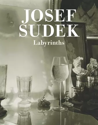 Josef Sudek: Labyrinths cover