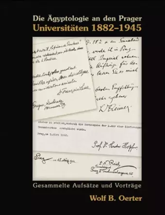 Die Ägyptologie an den Prager Universitäten 1882-1945 cover