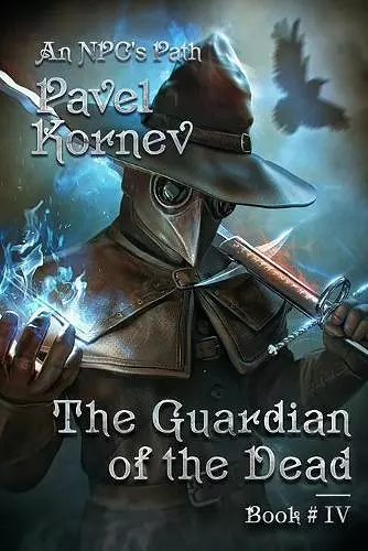 The Guardian of the Dead (An NPC's Path Book #4) cover