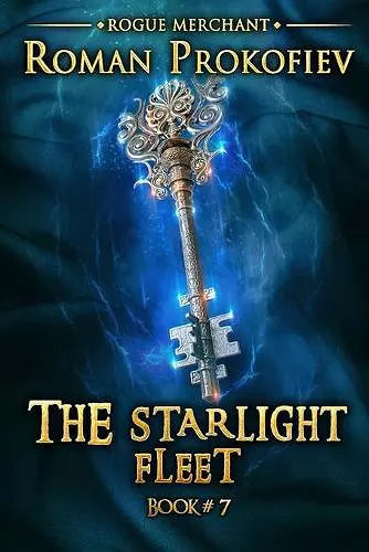 The Starlight Fleet (Rogue Merchant Book #7) cover