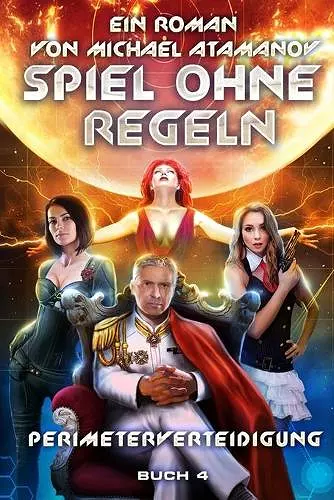 Spiel ohne Regeln (Perimeterverteidigung Buch 4) cover