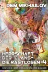 Herrschaft der Clans - Die Rastlosen (Buch 4 LitRPG-Serie) cover