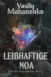 Leibhaftige Noa (Welt der Verwandelten Buch 3) cover