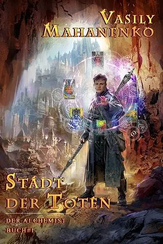 Stadt der Toten (Der Alchemist Buch #1) cover