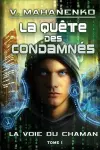 La quête des condamnés (La voie du Chaman Tome 1) cover