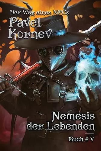 Nemesis der Lebenden (Der Weg eines NPCs Buch 5) cover