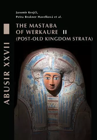 Abusir XXVII. The Mastaba of Werkaure. cover