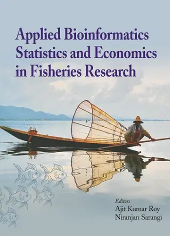 Applied Bioinformatics, Statistics and Economics in Fisheries Research cover