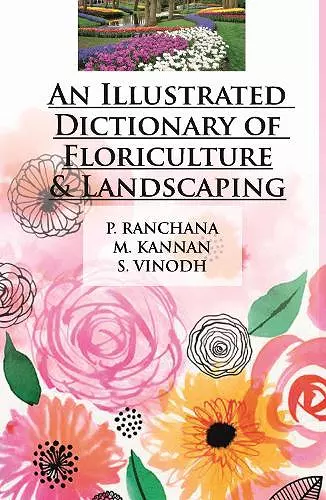 An Illustrated Dictionary of Floriculture and Landscaping cover