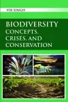 Biodiversity: Concepts, Crises, and Conservation cover