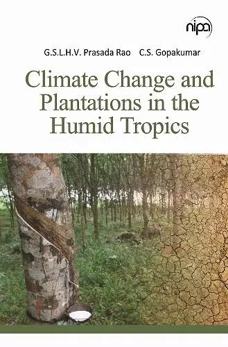 Climate Change and Plantations in the Humid Tropics cover