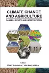 Climate Change and Agriculture: Causes,Impacts and Interventation cover