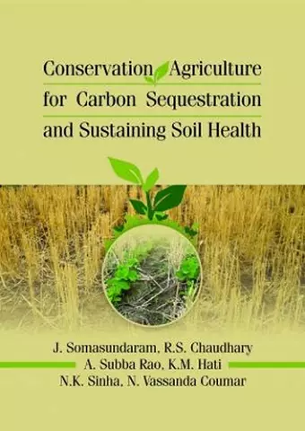 Conservation Agriculture for Carbon Sequestration and Sustaining Soil Health cover