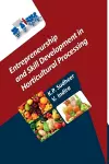 Entrepreneurship and Skill Development in Horticultural Processing (Co-Published With CRC Press, UK) cover