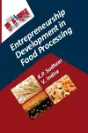 Entrepreneurship Development in Food Processing (Co-Published With CRC Press, UK) cover