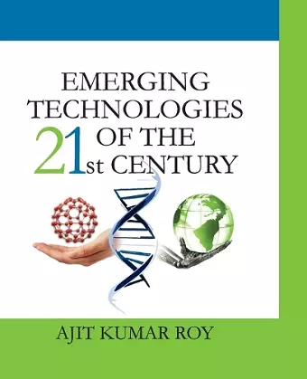 Emerging Technologies of The 21st Century cover