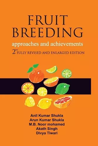 Fruit Breeding: Approaches and Achievements: 2nd Fully Revised and Enlarged Edition cover