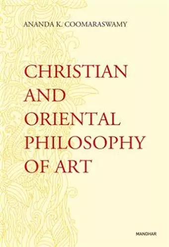 Christian and Oriental Philosophy of Art cover