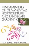Fundamentals of Ornamental Horticulture and Landscape Gardening cover
