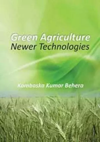 Green Agriculture: Newer Technologies cover