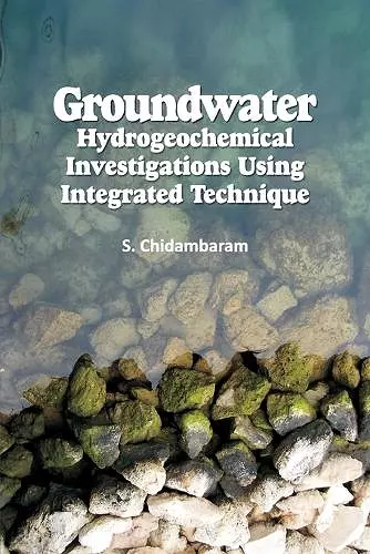 Groundwater: Hydrogeochemical Investigations Using Integrated Techniques cover