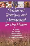 Postharvest Techniques and Management for Dry Flowers cover