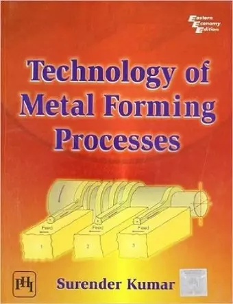 Technology of Metal Forming Processes cover