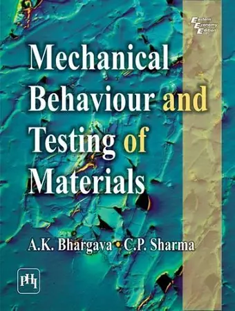 Mechanical Behaviour and Testing of Materials cover