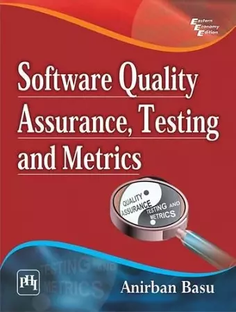 Software Quality Assurance, Testing and Metrics cover