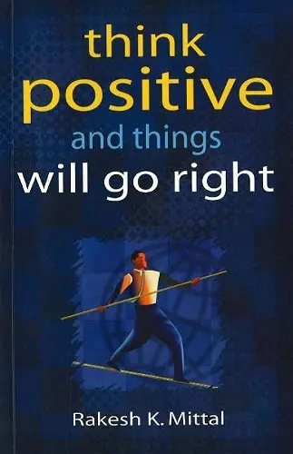 Think Positive & Things Will Go Right cover