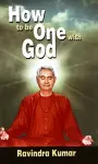 How to Be One with God cover