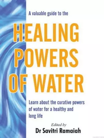 A Valuable Guide to the Healing Powers of Water cover