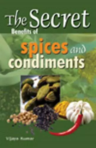 Secret Benefits of Spices & Condiments cover