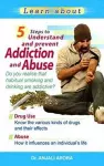 5 Steps to Understand & Prevent Addiction & Abuse cover