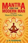 Mantra for the Modern Man & Other Heart-to-Heart Talks cover