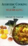 Ayurvedic Cooking for Self Healing cover