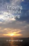 Enjoying Blissful Living cover