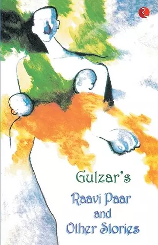 Gulzar'S Raavi Paar and Other Stories cover