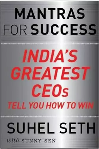 Success Mantras of India's Greatest CEOs cover