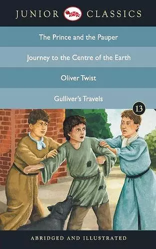 Junior Classicbook 13 (the Prince and the Pauper, Journey to the Centre of the Earth, Oliver Twist, Gulliver's Travels) (Junior Classics) cover