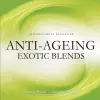 Anti-Ageing Exotic Blends cover