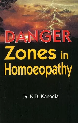 Danger Zones in Homoeopathy cover