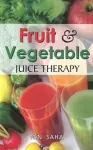 Fruit & Vegetable Juice Therapy cover