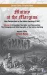 Mutiny at the Margins: New Perspectives on the Indian Uprising of 1857 cover