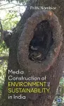 Media Construction of Environment and Sustainability in India cover