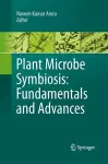 Plant Microbe Symbiosis: Fundamentals and Advances cover
